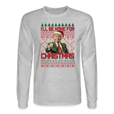Trump Ugly Christmas Sweater I'll be home for Christmas Long Sleeve T-Shirt - heather gray