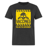 You are the experiment shirt My Body My Choice Vaccine Anti Vax T-Shirt S-6XL - heather black