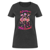 I'm Dreaming of a Pink Christmas Shirt Flamingo Bird Women's T-Shirt - heather black