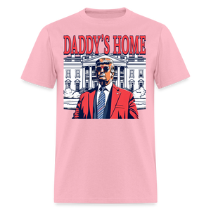 Daddys Home White House Trump 2024 T-Shirt size S-6XL - pink