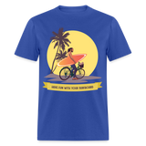 Have Fun with Your Surfboard shirt Surfing Summer Sunset T-Shirt Size S-6XL - royal blue