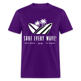 Surf Every Wave shirt Santa Monica Los Angeles California Beach Surfer T-Shirt - purple