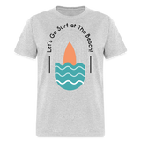 Lets Go Surf at the Beach shirt Surfer Sunset Ocean T-Shirt Size S-6XL - heather gray