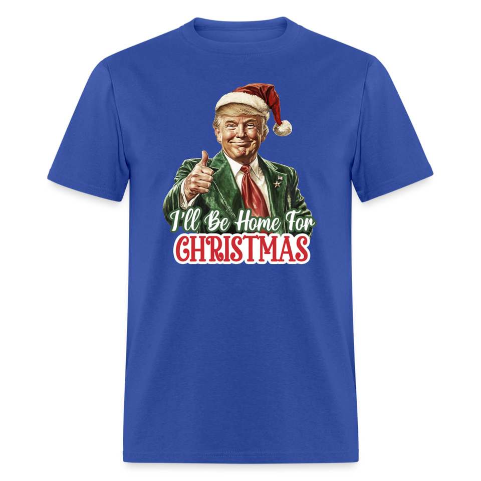 I'll be home for Christmas shirt Santa Trump Ugly Christmas T-shirt size S-6XL - royal blue