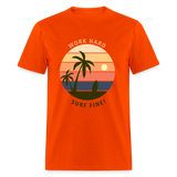 Work Hard Surf Fine shirt Ocean Beach Sunset Lover Surfing T-Shirt Size S-6XL - orange