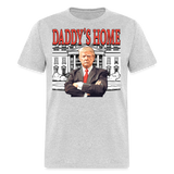 Funny Daddy's Home Trump Pink 2024 Take America Back 2024 T-Shirt - heather gray