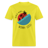 Beach More Worry Less shirt Surf board Surfer T-Shirt Size S-6XL - yellow