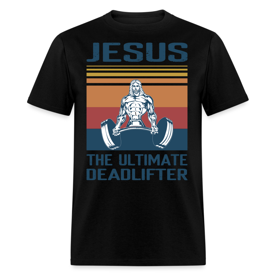 Jesus the ultimate deadlifter shirt Catholic Religious Gym T-Shirt size S-6XL - black