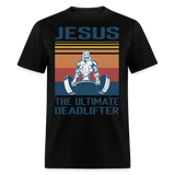 Jesus the ultimate deadlifter shirt Catholic Religious Gym T-Shirt size S-6XL - black
