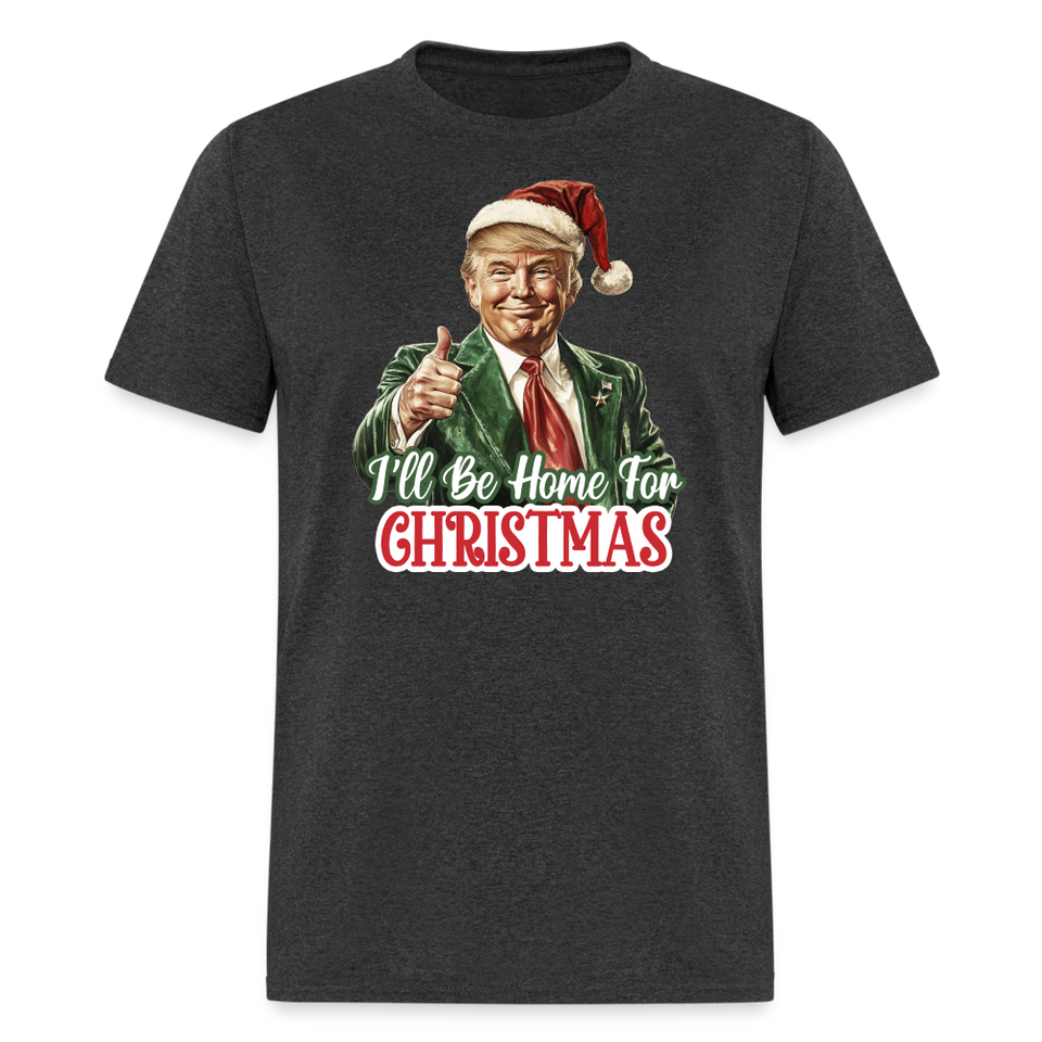 I'll be home for Christmas shirt Santa Trump Ugly Christmas T-shirt size S-6XL - heather black