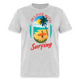 In Love with Surfing shirt Westcoast California Surfer T-Shirt Size S-6XL - heather gray