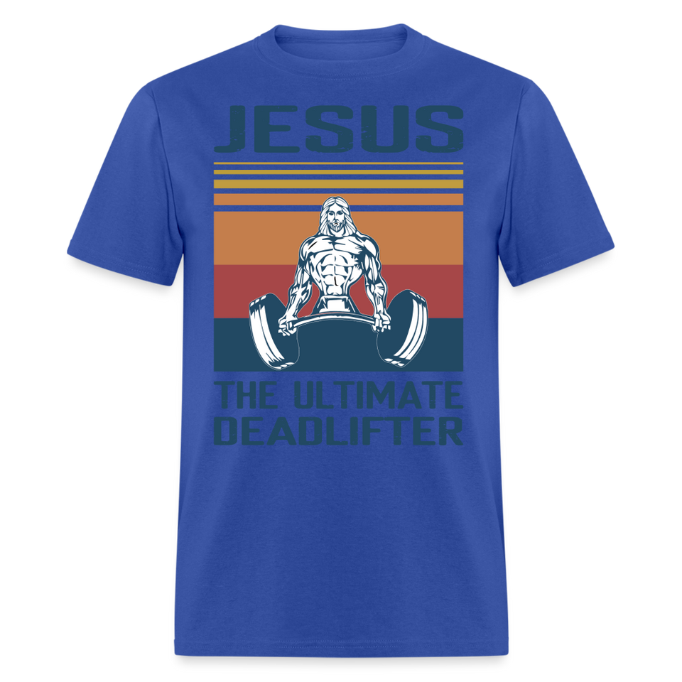 Jesus the ultimate deadlifter shirt Catholic Religious Gym T-Shirt size S-6XL - royal blue