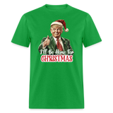 I'll be home for Christmas shirt Santa Trump Ugly Christmas T-shirt size S-6XL - bright green