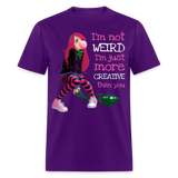 Im Not Weird Im Just More Creative Than you shirt Anime Manga Lover T-Shirt - purple