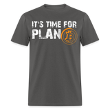 Bitcoin its time for plan B shirt Crypto Currency Traders T-Shirt Size S-6XL - charcoal