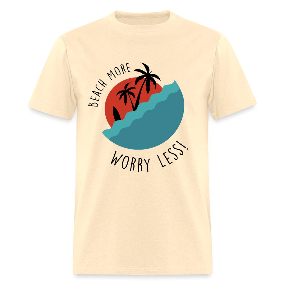 Beach More Worry Less shirt Surf board Surfer T-Shirt Size S-6XL - natural