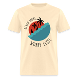 Beach More Worry Less shirt Surf board Surfer T-Shirt Size S-6XL - natural