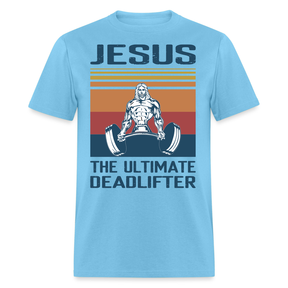 Jesus the ultimate deadlifter shirt Catholic Religious Gym T-Shirt size S-6XL - aquatic blue