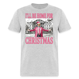 Funny Trump 2024 I'll Be Home Christmas Santa Xmas Pajamas T-Shirt - heather gray