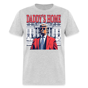 Daddys Home White House Trump 2024 T-Shirt size S-6XL - heather gray