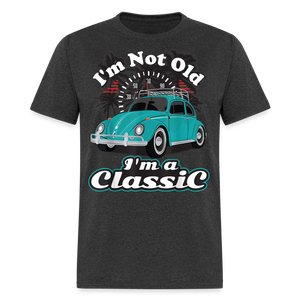 I'm Not Old I'm A Classic T Shirt Tee Classic Car Lover Vintage Car Gift T-shirt - heather black