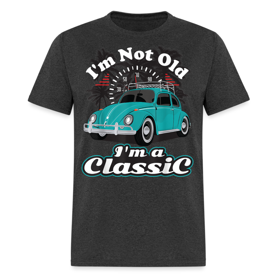 I'm Not Old I'm A Classic T Shirt Tee Classic Car Lover Vintage Car Gift T-shirt - heather black