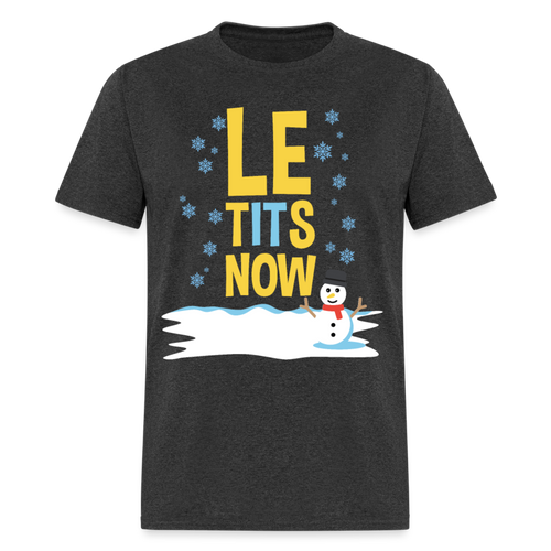 Le tItS now shirt Funny Ugly Christmas Party T shirt Xmas Humor T-shirt S-6XL - heather black