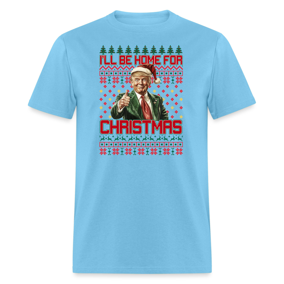 I'll be home for Christmas shirt Trump Ugly Christmas T-shirt size S-6XL - aquatic blue