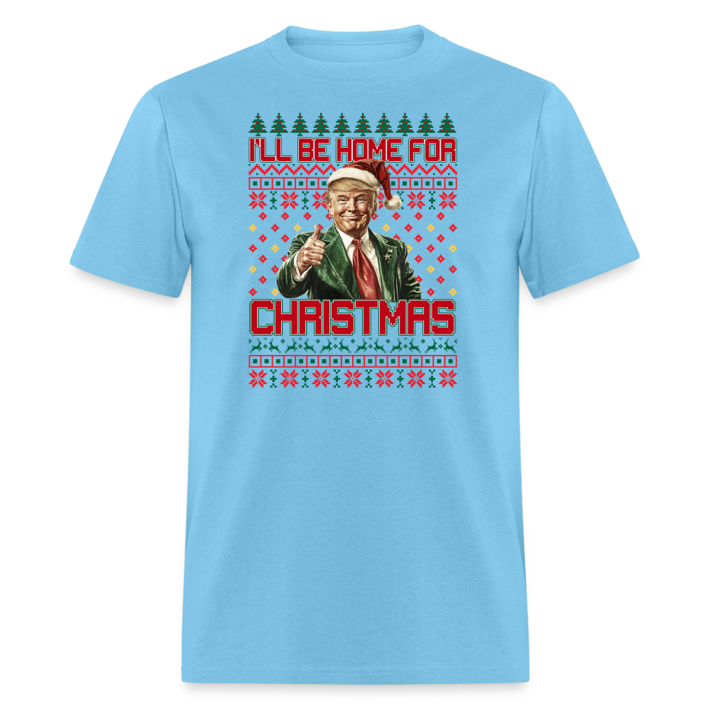 I'll be home for Christmas shirt Trump Ugly Christmas T-shirt size S-6XL - aquatic blue