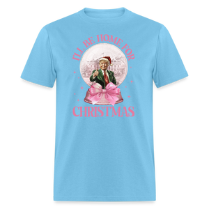 Funny Daddy's Home Trump Pink 2024 I'll be home for Christmas T-Shirt size S-6XL - aquatic blue