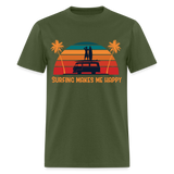Surfing Makes Me Happy shirt Sunset Ocean Beach Surfing is life T-Shirt S-6XL - military green