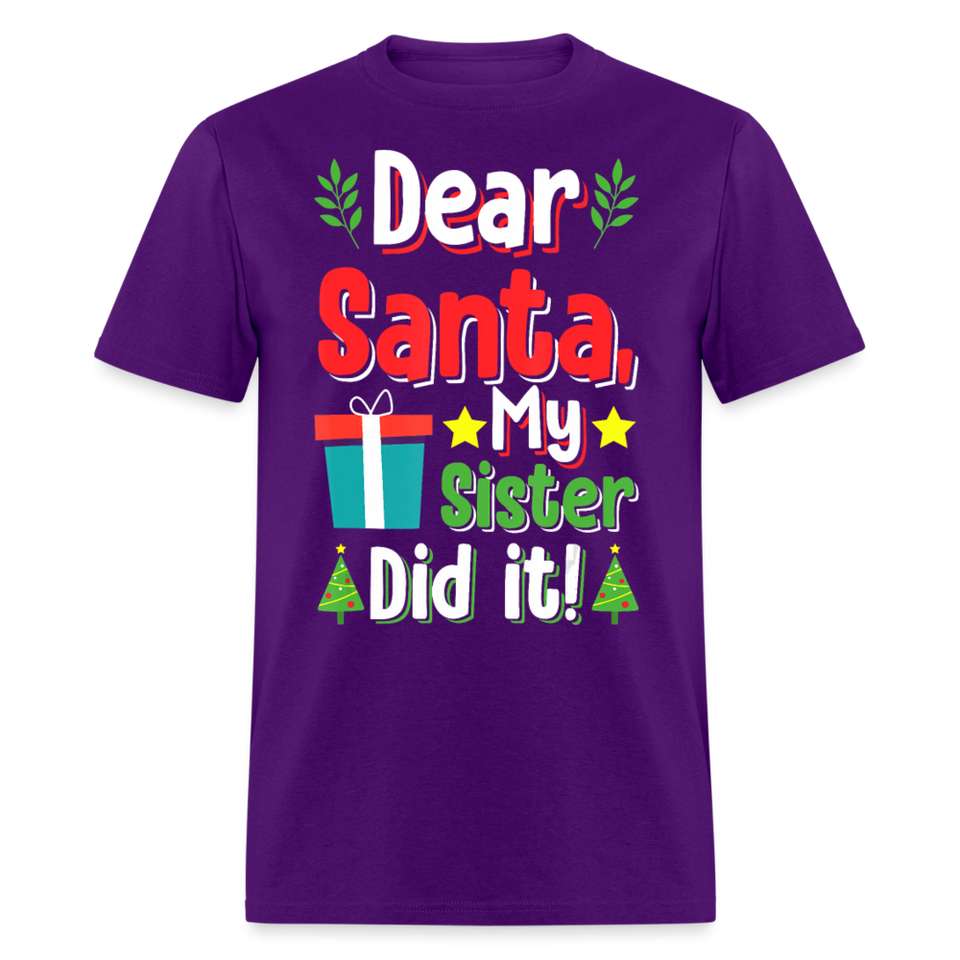 Dear Santa My Sister Did it shirt Funny Christmas Gift T-Shirt size S-6XL - purple