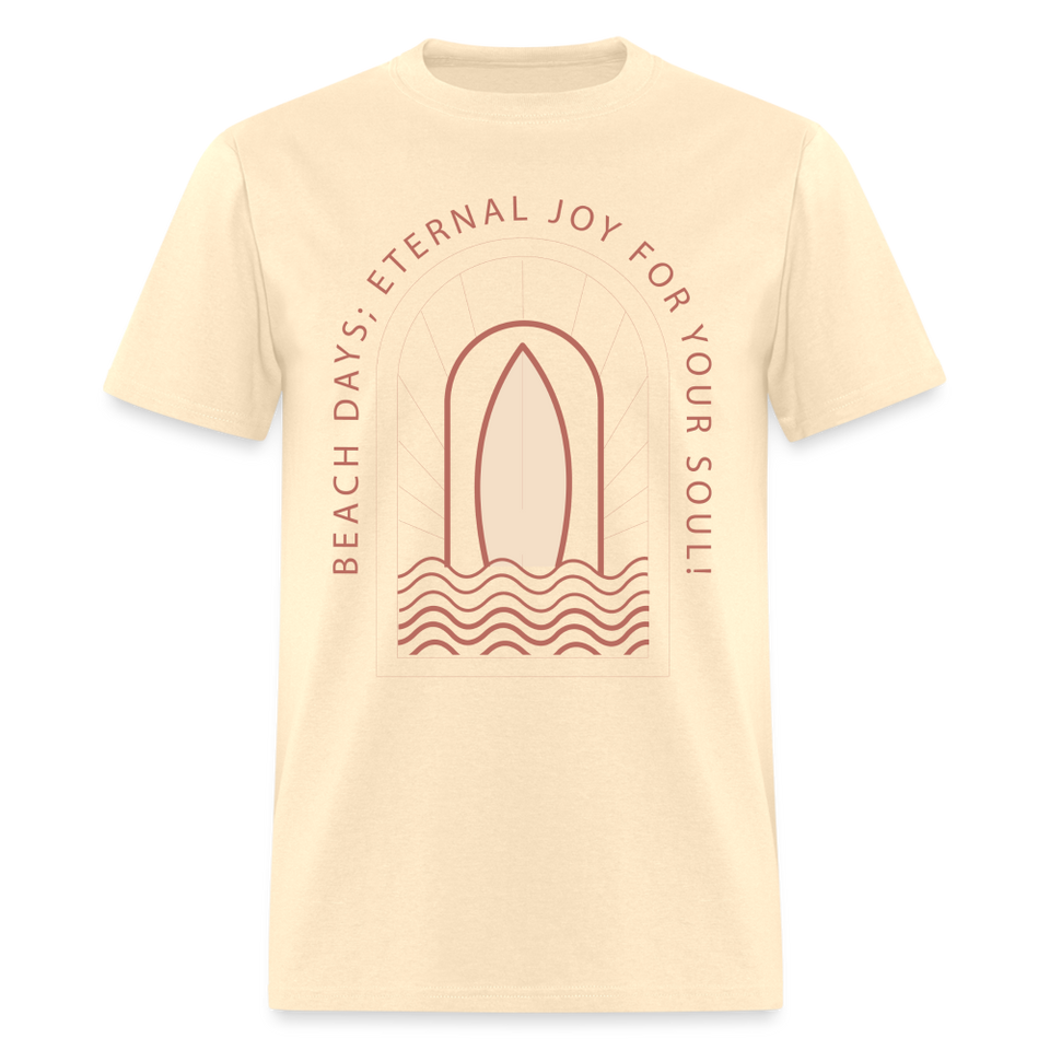 Beach Days Eternal Joy for Your Soul shirt Surf board Surfer T-Shirt Size S-6XL - natural