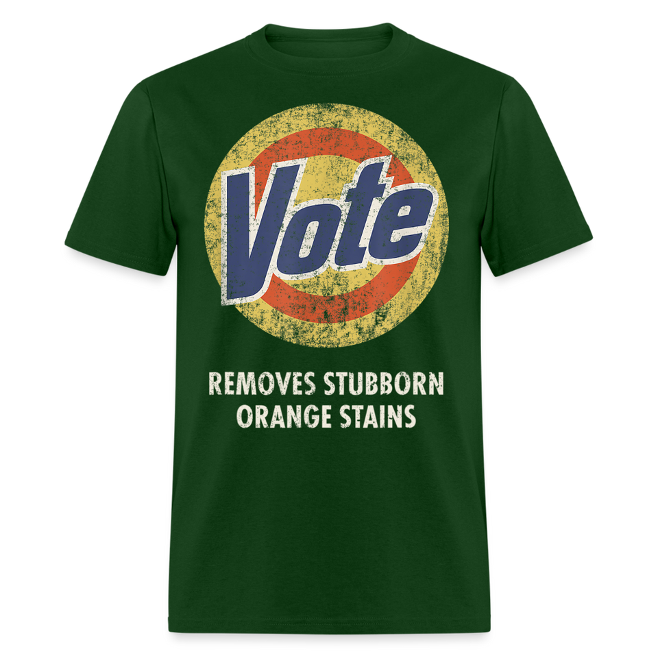 Anti-Trump Vote Shirt Removes Stubborn Orange Stains Funny Detergent T-Shirt - forest green