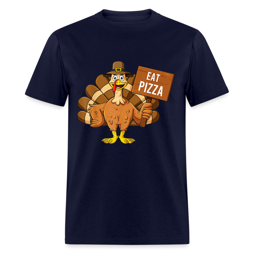 Turkey Eat Pizza Instead Thanksgiving Funny Gift T-Shirt size S-6XL - navy