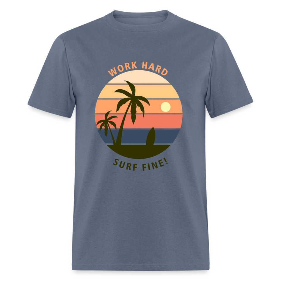 Work Hard Surf Fine shirt Ocean Beach Sunset Lover Surfing T-Shirt Size S-6XL - denim