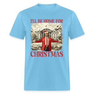 Funny Daddy's Home Trump 2024 I'll be home for Christmas T-Shirt size S-6XL - aquatic blue