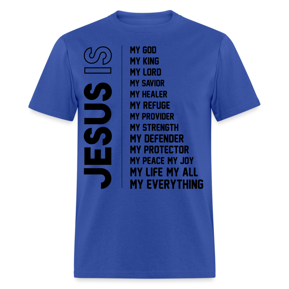 Jesus is my everything shirt Catholic Religious gift T-Shirt size S-6XL - royal blue