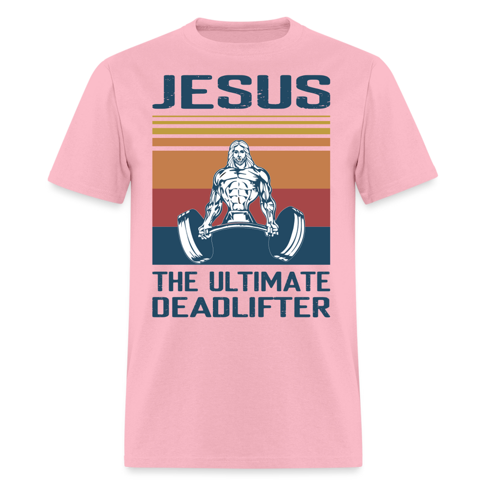 Jesus the ultimate deadlifter shirt Catholic Religious Gym T-Shirt size S-6XL - pink