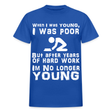 When I was Young Funny meme Gildan Ultra Cotton T-Shirt - royal blue