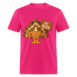 Turkey Eat Pizza Instead Thanksgiving Funny Gift T-Shirt size S-6XL - fuchsia