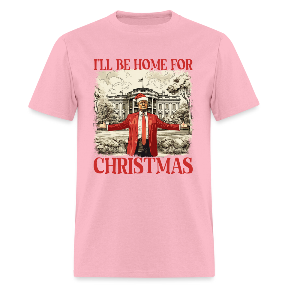 Funny Daddy's Home Trump 2024 I'll be home for Christmas T-Shirt size S-6XL - pink