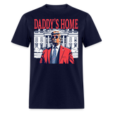Daddys Home White House Trump 2024 T-Shirt size S-6XL - navy