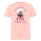 Funny Daddy's Home Trump Pink 2024 I'll be home for Christmas T-Shirt size S-6XL - blush pink 