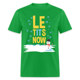 Le tItS now shirt Funny Ugly Christmas Party T shirt Xmas Humor T-shirt S-6XL - bright green