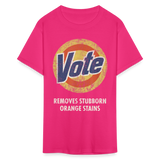 Anti-Trump Vote Shirt Removes Stubborn Orange Stains Funny Detergent T-Shirt - fuchsia