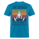 Jesus the ultimate deadlifter shirt Catholic Religious Gym T-Shirt size S-6XL - turquoise