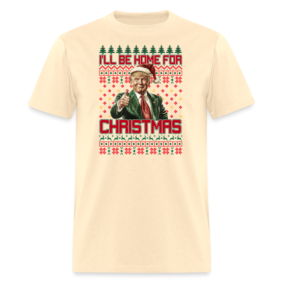 I'll be home for Christmas shirt Trump Ugly Christmas T-shirt size S-6XL - natural