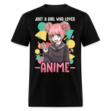 Just a Girl Who Loves Anime shirt Best Gift Cute Beautiful Anime Lovers T-Shirt - black