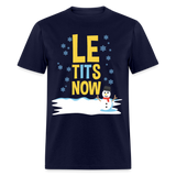 Le tItS now shirt Funny Ugly Christmas Party T shirt Xmas Humor T-shirt S-6XL - navy